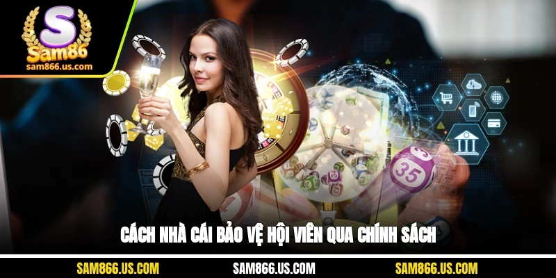 Cách nhà cái bảo vệ hội viên qua chính sách