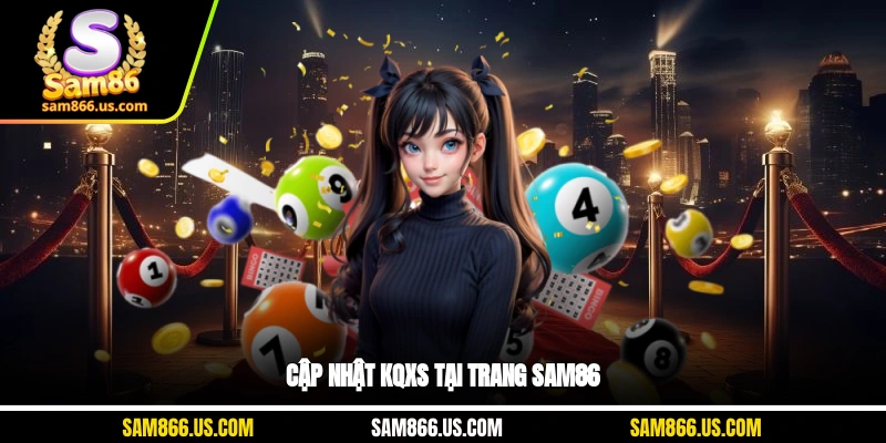 Cập nhật KQXS tại trang Sam86