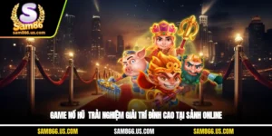 Game Nổ Hũ - Trải Nghiệm Giải Trí Đỉnh Cao Tại Sảnh Online