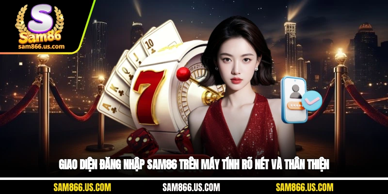 Giao diện đăng nhập Sam86 trên máy tính rõ nét và thân thiện