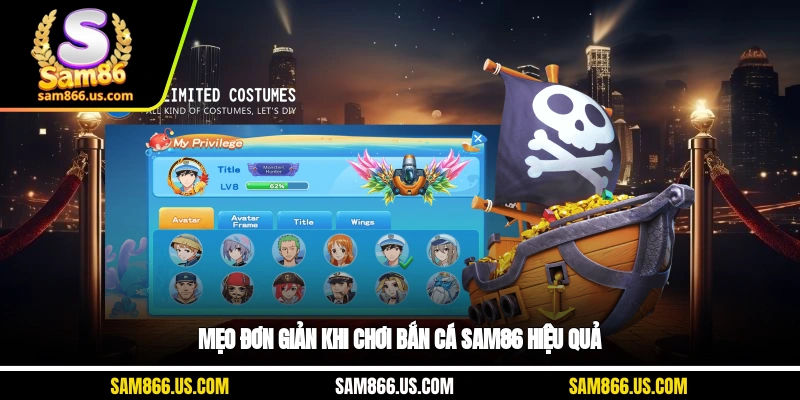 Mẹo đơn giản khi chơi bắn cá Sam86 hiệu quả