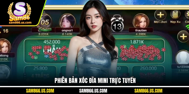 Phiên bản xóc đĩa mini trực tuyến