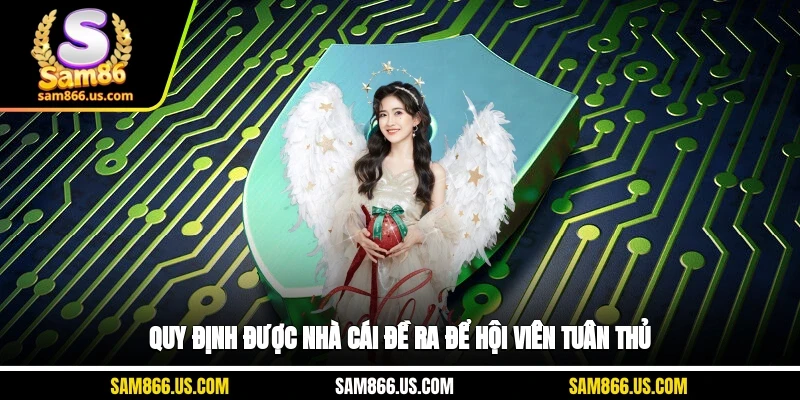 Quy định được nhà cái đề ra để hội viên tuân thủ