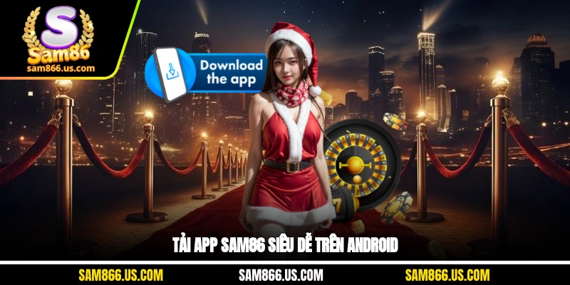 Tải app Sam86 siêu dễ trên Android