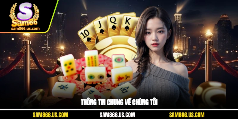 Thông tin chung về chúng tôi